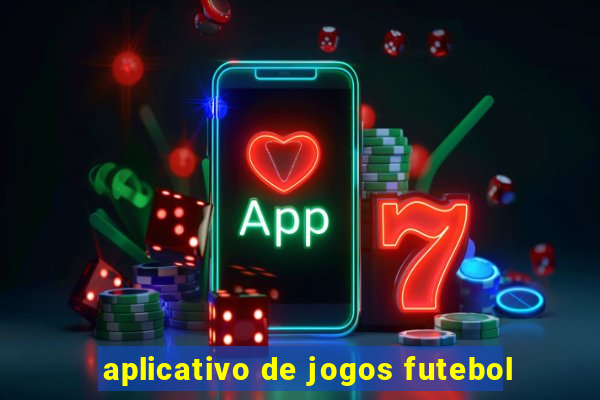 aplicativo de jogos futebol